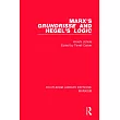 Marx’s ’grundrisse’ and Hegel’s ’logic’ (Rle Marxism)