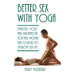 Better Sex With Yoga： Exercises， Poses and Meditations for Men， Women and Couples to Improve Sex Life