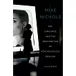 Mike Nichols： Sex， Language， and the Reinvention of Psychological Realism