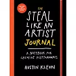 The Steal Like an Artist Journal： A Notebook for Creative Kleptomaniacs