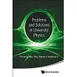 Problems and Solutions in University Physics