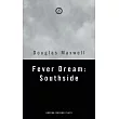 Fever Dream： Southside