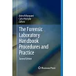 The Forensic Laboratory Handbook Procedures and Practice