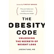 The Obesity Code： Unlocking the Secrets of Weight Loss