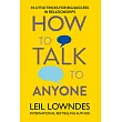 How to Talk to Anyone： 92 Little Tricks For Big Success in Relationships