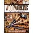 Woodworking The Complete Guide： 40 Projects