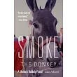 Smoke the Donkey： A Marine’s Unlikely Friend