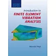 Introduction to Finite Element Vibration Analysis