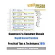 Construct 2 & Construct Classic Rapid Game Creation Practical Tips & Techniques
