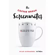 The Coffee Break Screenwriter： Writing Your Script Ten Minutes at a Time