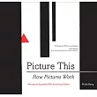 Picture This： How Pictures Work