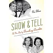Show and Tell： The New Book of Broadway Anecdotes