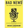 Bad News： Last Journalists in a Dictatorship