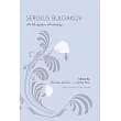Sergius Bulgakov： A Bulgakov Anthology