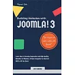 Building Websites With Joomla! 3： Learn How to Develop Impressive and High Quality Websites in Minutes. a Basic Computer & Inter
