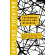 Applied Theatre： Performing Health and Wellbeing