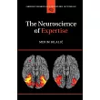 The Neuroscience of Expertise