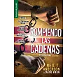Rompiendo Las Cadenas： Edicion Para Jovenes