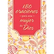 180 Oraciones Para Una Mujer de Dios