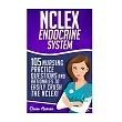 NCLEX Endocrine System： 105 Nursing Practice Questions & Rationales to Easily Crush the Nclex!