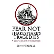 Fear Not Shakespeare’s Tragedies： A Comprehensive Introduction