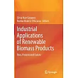 Industrial Applications of Renewable Biomass Products： Past， Present and Future