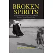 Broken Spirits： The Treatment of Traumatized Asylum Seekers， Refugees and War and Torture Victims