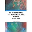 The Mother of God in the Theology of Sergius Bulgakov： The Soul of the World