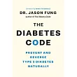 The Diabetes Code： Prevent and Reverse Type 2 Diabetes Naturally
