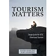 Tourism Matters： Study Guide for Btec Travel and Tourism