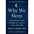 Why We Sleep： Unlocking the Power of Sleep and Dreams