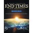A Walk Through End Times Bible Prophecy