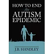 How to End the Autism Epidemic