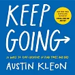Keep Going： 10 Ways to Stay Creative in Good Times and Bad