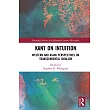 Kant on Intuition： Western and Asian Perspectives on Transcendental Idealism