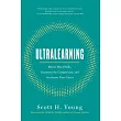 Ultralearning： Master Hard Skills， Outsmart the Competition， and Accelerate Your Career