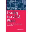 Leading in a Vuca World： Integrating Leadership， Discernment and Spirituality