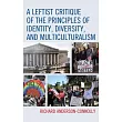 A Leftist Critique of the Principles of Identity， Diversity， ...