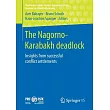 The Nagorno─Karabakh Deadlock： Insights from Successful Conflict Settlements
