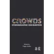 Crowds： Ethnographic Encounters