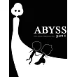 Abyss： Part 1