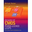 Design of CMOS Phase─Locked Loops： From Circuit Level to Architecture Level