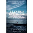 Le Chemin de l’’Amour： Les clés pour se liberer de la torture affective et emotionnelle afin de vivre un amour digne de soi