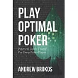 Play Optimal Poker： Practical Game Theory for Every Poker Player