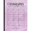 Calligraphy Hand Lettering Practice Paper： Perfect Calligraphy Workbook Blank Paper (Slanted Grid) for Lettering Artist and Beginners