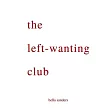 The left─wanting club