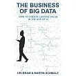 The Business Of Big Data： How to Create Lasting Value in the Age of AI