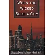 When the Wicked Seize a City