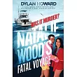 Natalie Wood’’s Fatal Voyage: Was It Murder?