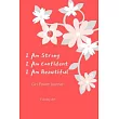 I Am Strong I Am Confident I Am Beautiful： Girl Power Journal